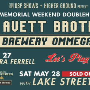 Avett Bros 22 - SOLD OUT