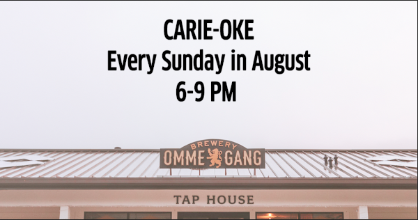 Text reads “CARIE-OKE Every Sunday in August 6-9 PM” above a building with a brewery sign that says “Ommegang Tap House.”.